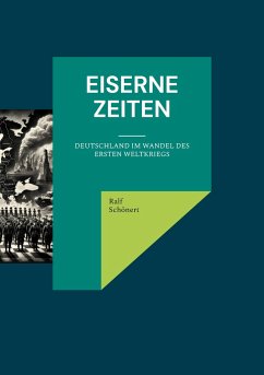 Eiserne Zeiten - Schönert, Ralf