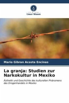 La granja: Studien zur Narkokultur in Mexiko - Acosta Encinas, Mario Gibran