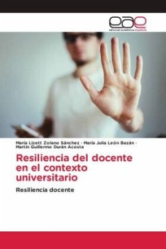 Resiliencia del docente en el contexto universitario - Zolano Sánchez, María Lizett;León Bazán, María Julia;Durán Acosta, Martin Guillermo