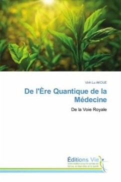 De l'Ère Quantique de la Médecine - AKOUE, Vinh Lu