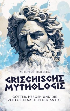 Griechische Mythologie - Thalberg, Antonius