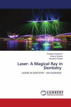 Laser- A Magical Ray in Dentistry - Chandra K, Pradeep;Sravani, Koduru;Aradya, Anupama