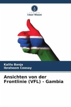 Ansichten von der Frontlinie (VFL) - Gambia - Banja, Kalilu;Ceesay, Ibraheem