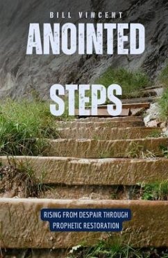 Anointed Steps (eBook, ePUB) - Vincent, Bill