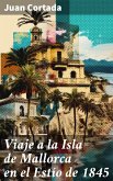 Viaje a la Isla de Mallorca en el Estío de 1845 (eBook, ePUB)
