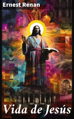 Vida de Jesús (eBook, ePUB) - Renan, Ernest