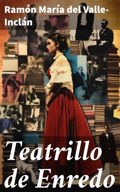 Teatrillo de Enredo (eBook, ePUB) - Valle-Inclán, Ramón María Del