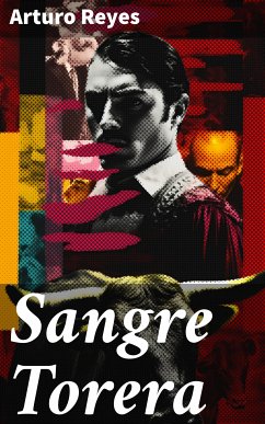 Sangre Torera (eBook, ePUB) - Reyes, Arturo