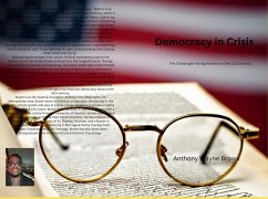 Democracy in Crisis. The Challenges Facing America in the 21st Century (eBook, ePUB) - Brown, Anthony Wayne