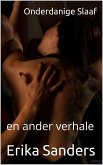 Onderdanige Slaaf en ander verhale (Oorheersing en erotiese onderwerping, #9) (eBook, ePUB) Onderdanige Slaaf en ander verhale (Oorheersing en erotiese onderwerping, #9) (eBook, ePUB)