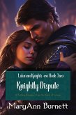 Knightly Dispute (Lokaran Knights, #3) (eBook, ePUB)