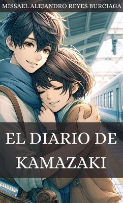 El diario de Kamazaki (eBook, ePUB) - Burciaga, Missael Alejandro Reyes El diario de Kamazaki (eBook, ePUB) - Burciaga, Missael Alejandro Reyes