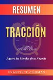 Resumen de Tracción Libro de Gino Wickman:Agarra las Riendas de tu Negocio (Francis Spanish Series, #1) (eBook, ePUB)