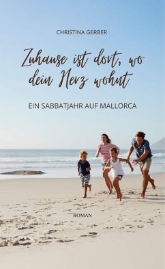 Zuhause ist dort wo Dein Herz wohnt (eBook, ePUB) - Gerber, Christina