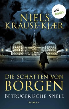 Die Schatten von Borgen - Betrügerische Spiele (eBook, ePUB) - Krause-Kjær, Niels