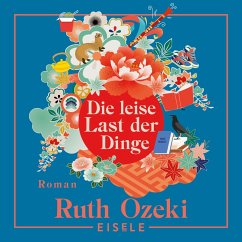 Die leise Last der Dinge (MP3-Download) - Ozeki, Ruth