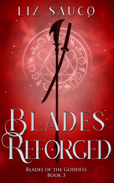 Blades Reforged (Blades of the Goddess, #3) (eBook, ePUB)