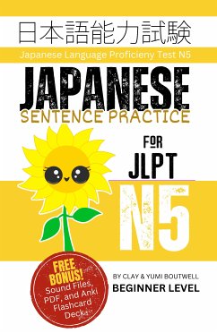 Japanese Sentence Practice for JLPT N5 (eBook, ePUB) - Boutwell, Clay; Boutwell, Yumi