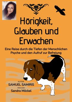 Hörigkeit, Glauben und Erwachen (eBook, ePUB) - Samiris, Samuel