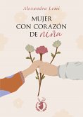 Mujer con corazón de niña (eBook, ePUB)