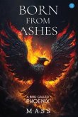 Born from Ashes (eBook, ePUB) Born from Ashes (eBook, ePUB)