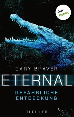 Eternal - Gefährliche Entdeckung (eBook, ePUB) - Braver, Gary