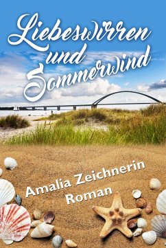 Liebeswirren und Sommerwind (eBook, ePUB) - Zeichnerin, Amalia