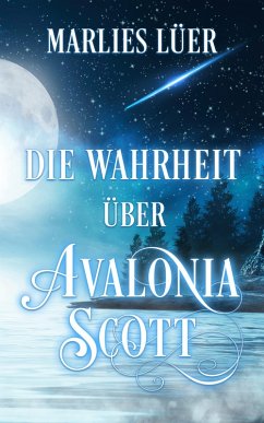 Die Wahrheit über Avalonia Scott (eBook, ePUB) - Lüer, Marlies