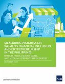 Measuring Progress on Women's Financial Inclusion and Entrepreneurship in the Philippines (eBook, ePUB)