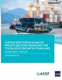 A Road Map for Scaling Private Sector Financing for the Blue Economy in Thailand (eBook, ePUB)