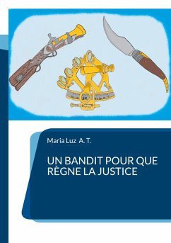 Un bandit pour que règne la justice (eBook, ePUB)