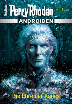 Androiden 12: Die Ehre der Kanes (eBook, ePUB) - Hirdt, Kai