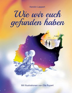 Wie wir euch gefunden haben (eBook, ePUB) - Leppert, Kerstin