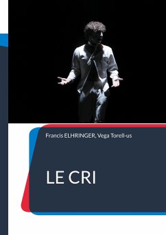Le Cri (eBook, ePUB) - Elhringer, Francis; Torell-us, Vega