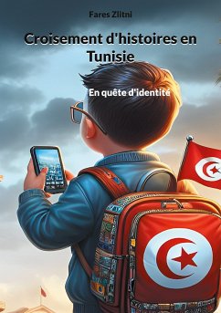 Croisement d'histoires en Tunisie (eBook, ePUB) - Zlitni, Fares