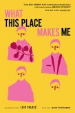 What This Place Makes Me (eBook, ePUB)