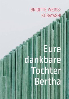 Eure dankbare Tochter Bertha (eBook, ePUB)