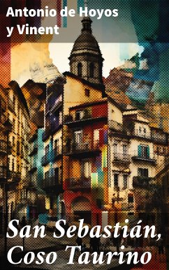 San Sebastián, Coso Taurino (eBook, ePUB) - Hoyos y Vinent, Antonio de