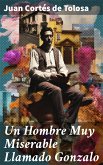 Un Hombre Muy Miserable Llamado Gonzalo (eBook, ePUB)