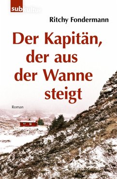 Der Kapitän, der aus der Wanne steigt (eBook, ePUB) - Fondermann, Ritchy