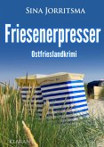 Friesenerpresser. Ostfrieslandkrimi (eBook, ePUB)