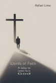 Words of Faith: A Way to Connect You to God (eBook, ePUB) Words of Faith: A Way to Connect You to God (eBook, ePUB)