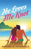 He Loves Me Knot (Wanderlust Contemporary Romance, #2) (eBook, ePUB)