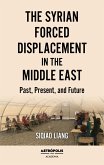 The syrian force displacement in the middle east (eBook, ePUB)