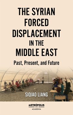 The syrian force displacement in the middle east (eBook, ePUB) - Liang, Siqiao