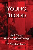 Young Blood: Book One of the Young Blood Trilogy (eBook, ePUB)