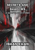 Secrets And Shadows: 25 Short Thriller Stories. (eBook, ePUB)