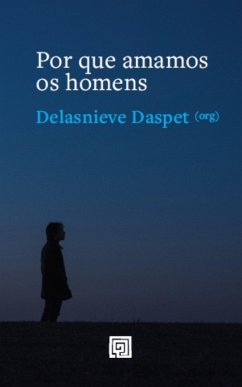 Por que amamos os homens (eBook, ePUB) - Daspet, Delasnieve