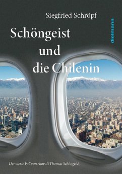 Schöngeist und die Chilenin (eBook, ePUB) - Schröpf, Siegfried