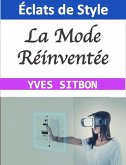 Éclats de Style : La Mode Réinventée (eBook, ePUB)